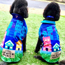 Load image into Gallery viewer, I Still Live With My Parents Dripping Dog Coat